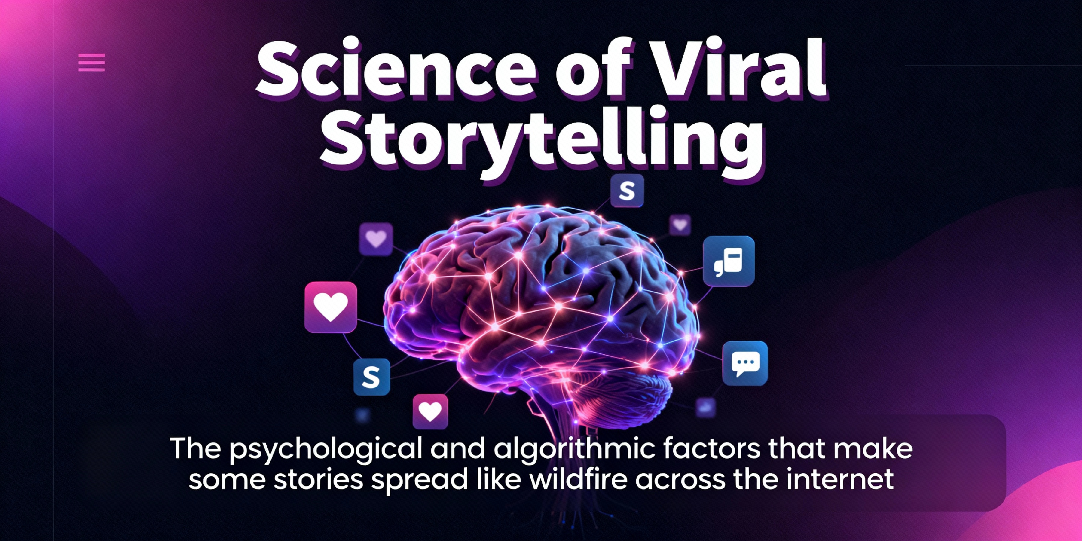 The Science of Viral Storytelling: Why Some Stories Spread Like Wildfire